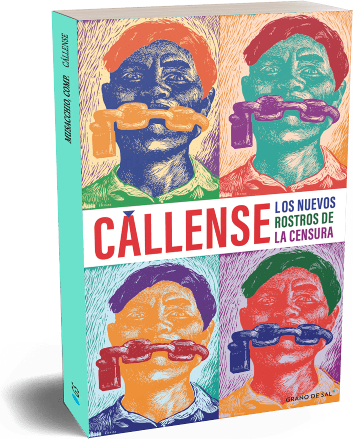 Libro "Cállense. Los nuevos rostros de la censura"